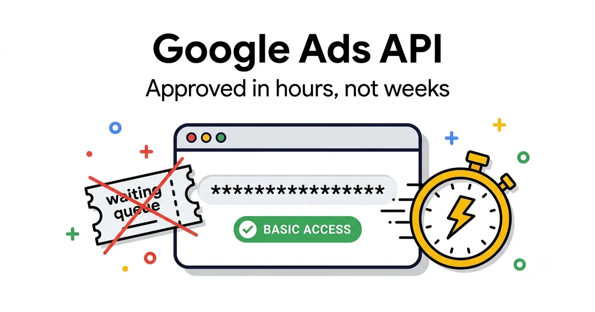Google Ads API Basic Access: Vodič Korak po Korak [2026]